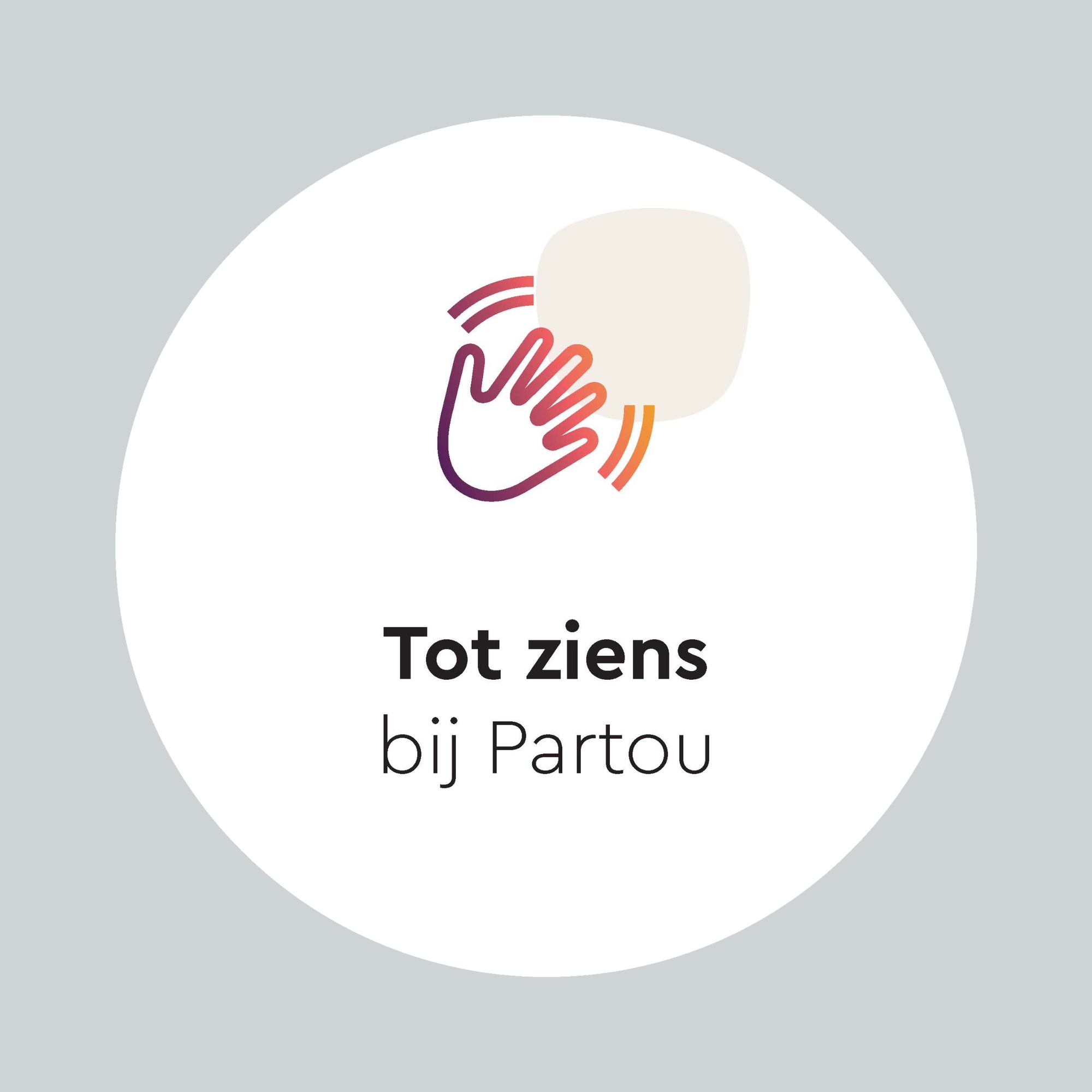 Tot ziens bij Partou